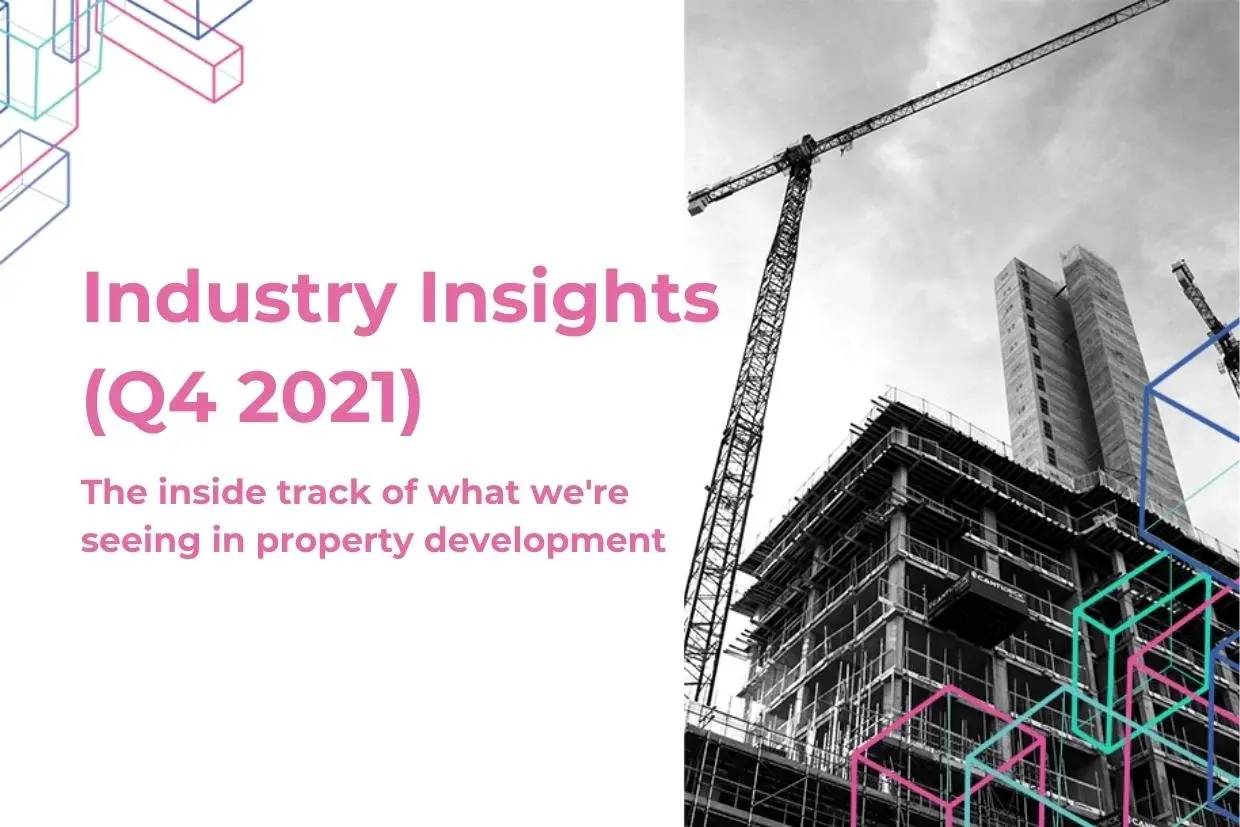 Industry Insights (Q4 2021): The news & trends you need to know about in property development